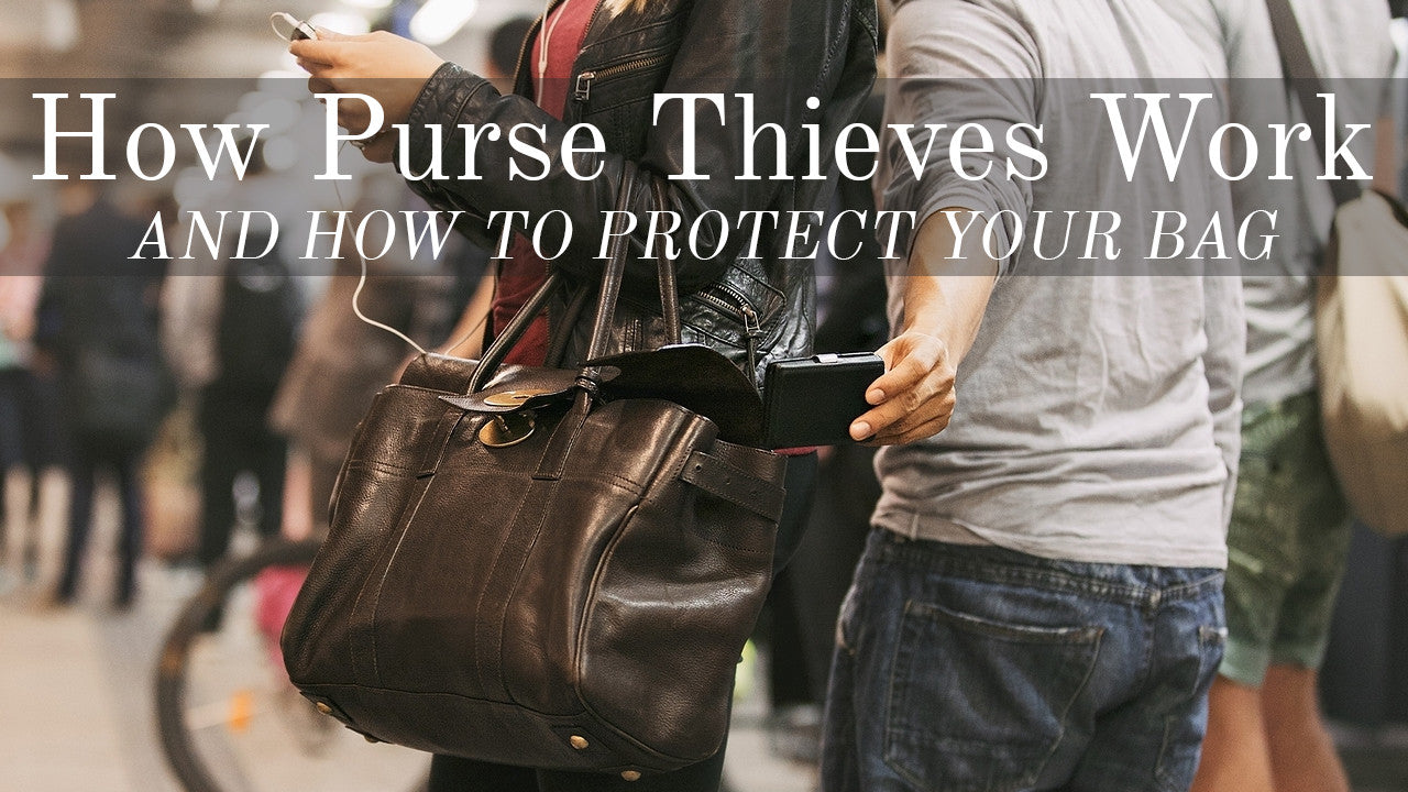 Common Purse Thief Tactics & How to Protect your Bag